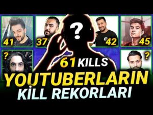 YOUTUBERLARIN KİLL REKORLARI / MEZARCI, DOCH, BARIŞ G, ERSİN YEKİN, VURAL ÜZÜL