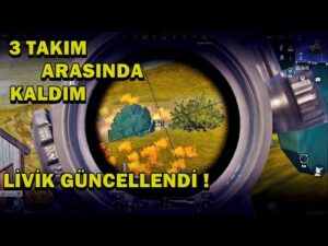 LİVİK GÜNCELLENDİ ! 3 TAKIM ARASINDA KALDIM !  PUBG MOBİLE