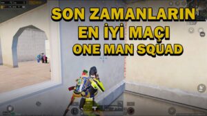 SON ZAMANLARIN EN İYİ MAÇI ! ONE MAN SQUAD ! PUBG MOBİLE