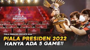 PIALA PRESIDEN ESPORTS 2022 | Hanya Menampilkan 5 Game tanpa PUBG MOBILE!!