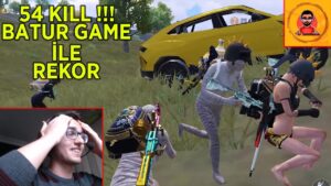 54 KİLL ! BATUR GAME İLE TARİH YAZDIK TARİH ! PUBG MOBILE