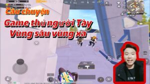 Câu Chuyện Của Game Thủ Người Tày Vùng Sâu Vùng Xa | Pubg Mobile
