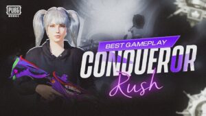 CONQUEROR RUSH | PUBG MOBILE
