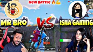 Mr bro Vs Isha Gaming || New Battle In Erangel Map || Pubg Mobile || Bomta Gaming