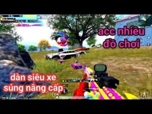 PUBG Mobile - Review Acc Với Dàn Siêu Xe + Skin Súng Cực Đẹp Và Cái Kết Lộc Đã Cọc
