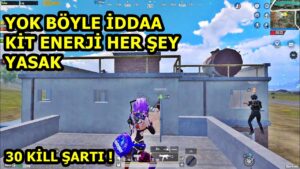 YOK BÖYLE İDDAA ! KİT ENERJİ OTOMOTİK SİLAH  HER ŞEY YASAK ! 30 KİLL ŞARTI PUBG MOBİLE