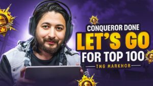 CONQUEROR TO HOGYA | CLOSE TO TOP 100 | RUSH GAMEPLAY | TMG MARKHOR | PUBG Live Stream