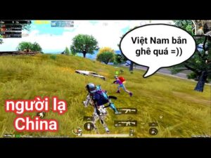 PUBG Mobile - Người China Trầm Trồ Với Màn Clear SK Của Người VIỆT NAM Cùng Game Mãn Nhãn