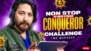 24 HOURS NON STOP STREAM | CONQUEROR CHALLENGE | TMG MARKHOR | PUBG Live Stream