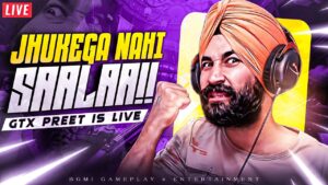 JHUKEGA NAHI JHUKAYEGA : BGMI LIVE | GTXPREET PUBG LIVE
